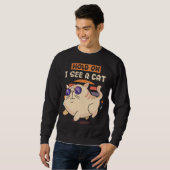 Hold On I See A Cat  5 スウェットシャツ (正面フル)