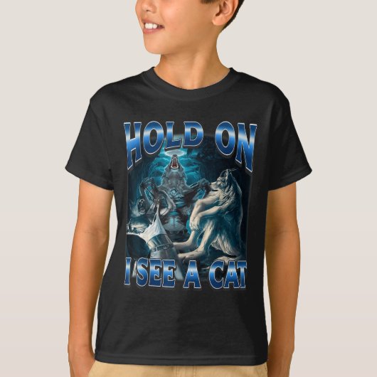 Hold On I See A Cat Funny Alpha Wolf Meme Unhinged Tシャツ (正面)