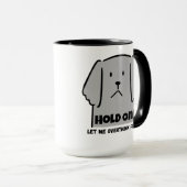 "Hold On! Let Me Overthink First" Introvert Dog マグカップ (正面右)