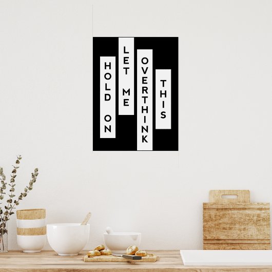 Hold On Let Me Overthink This ポスター (キッチン)