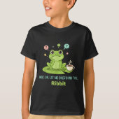 Hold On Let Me Overthink This Frog Ribbit  Tシャツ (正面)