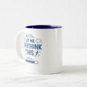Hold On Let Me Overthink This - funny  ツートーンマグカップ (正面左)