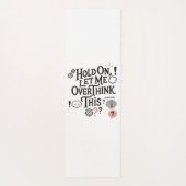 Hold on, let me overthink this Minimalist Funny ヨガマット (裏面)