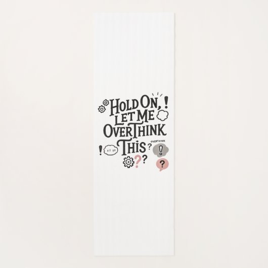 Hold on, let me overthink this Minimalist Funny ヨガマット (裏面)