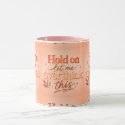Hold on let me overthinking this マグカップ (中央)
