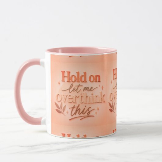 Hold on let me overthinking this マグカップ (左)
