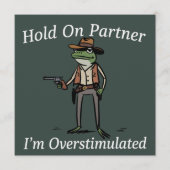 Hold On Partner I'm Overstimulated Cowboy Frog  招待状 (正面)