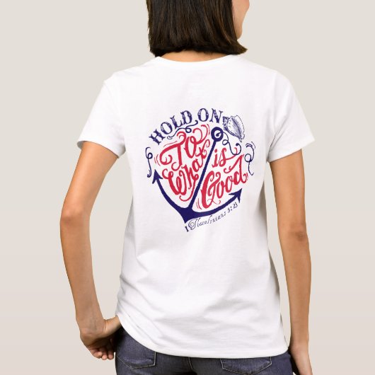 Hold on to what is good -Thesssalonians 5:21.  Tシャツ (裏面)