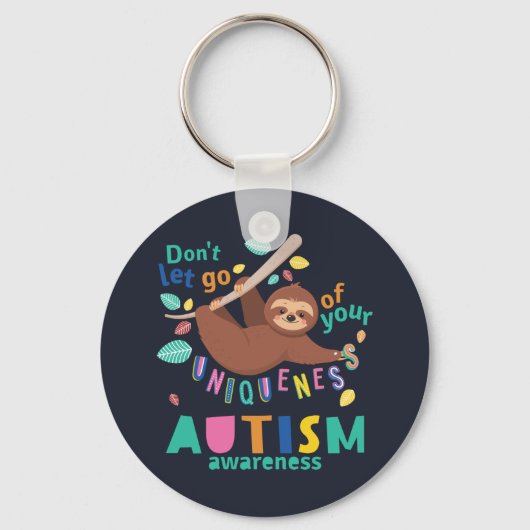 Hold On To Your Uniqueness Sloth Autism Awareness キーホルダー (正面)