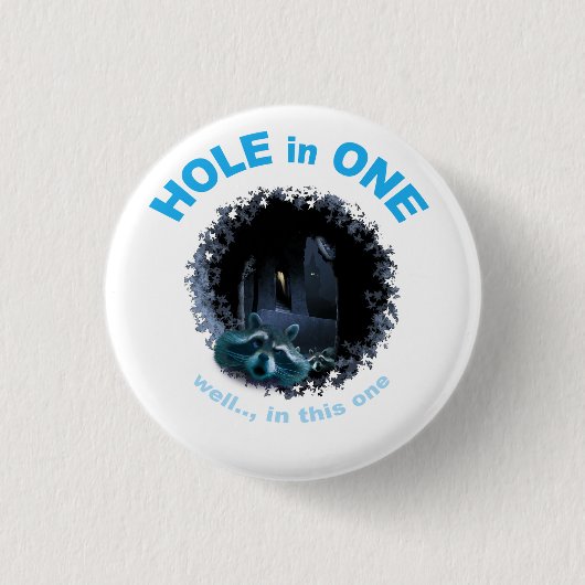 HOLE IN ONE （まあ、このHOLE） 缶バッジ (正面)