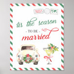 Holiday Christmas Wedding Engagement Party Quote ポスター<br><div class="desc">"Tis the season to be married" sign - great decor for your Christmas themed wedding, engagement party, bridal shower or another wedding-related occasion. This sign will look best on 8x10, 16x20 or 24x30. If you're looking for another size, please contact us to have it fitted correctly. Made to match our...</div>