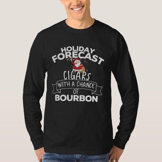 Holiday Forecast Cigars With A Chance Of Bourbon C Tシャツ (正面)