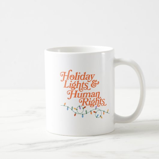 Holiday Lights And Human Rights  コーヒーマグカップ (右)