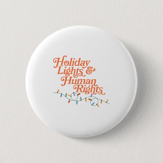 Holiday Lights And Human Rights  缶バッジ (正面)