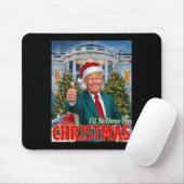 Holiday President Trump Back I'll Be Home For Chri マウスパッド (マウス)