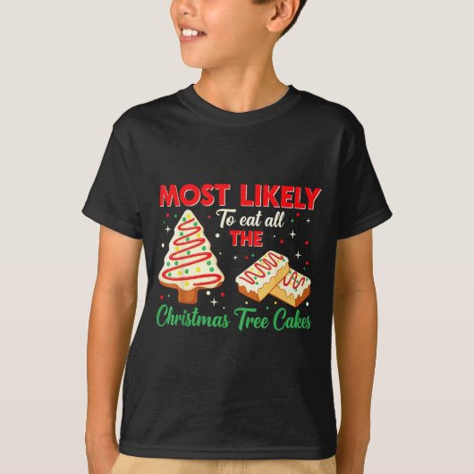Holiday Snack, Most Likely To Eat All Christmas Tr Tシャツ (正面)