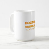 Holiday warm wishes, cool vibes コーヒーマグカップ (正面左)