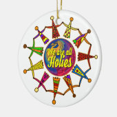 HOLIes – 私たちは全ての穴+あなたのバックガーである。 セラミックオーナメント (左)