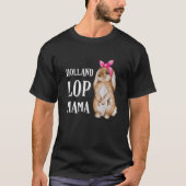 Holland Lop Bunny Rabbit Mom Tシャツ (正面)