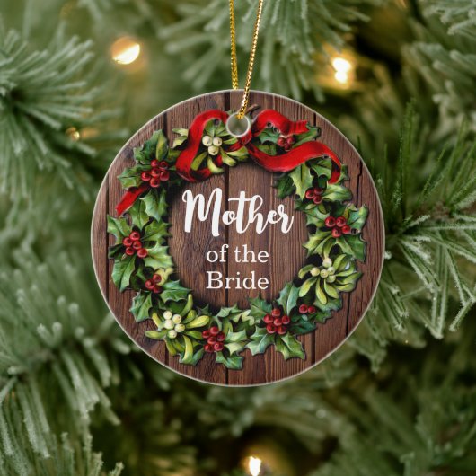 Holly Wreath Mother of the Bride Custom Wedding セラミックオーナメント (ツリー)