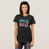 Holly Xmas Jolly Nurse Christmas For Mens Womens Tシャツ (正面フル)