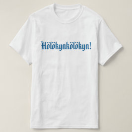 Hölökynkölökyn! 1 tシャツ