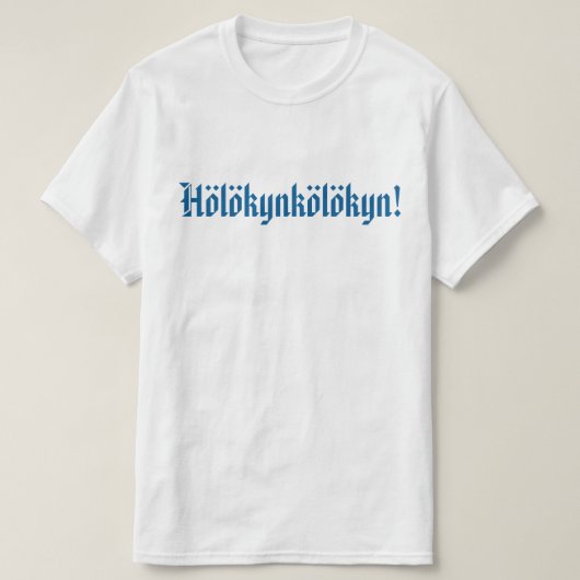 Hölökynkölökyn! 1 tシャツ (デザイン正面)