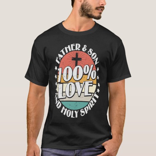 Holy Bible 100 Love Father Son & Holy Spirit Tシャツ (正面)