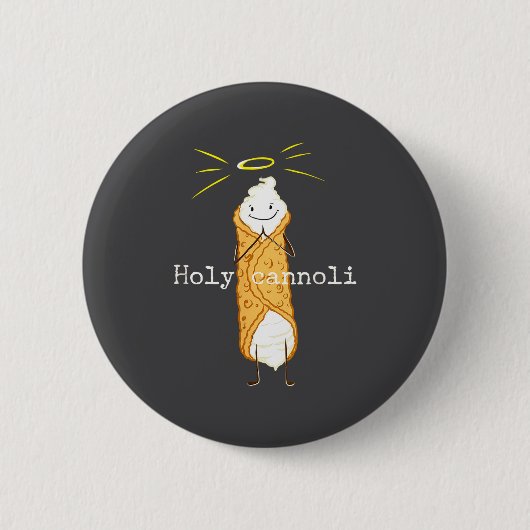 Holy Cannoli Funny Quote Italian American Gift Sic 缶バッジ (正面)