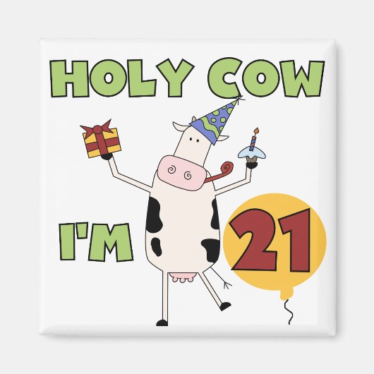 Holy Cow I'm 21誕生日Tシャツ&ギフト マグネット (正面)