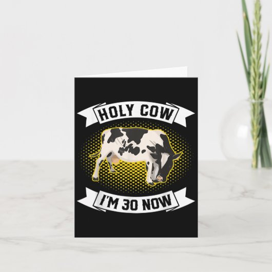 Holy Cow Im 30 Now - 30歳のおもしろい誕生日の皮肉 カード (正面)