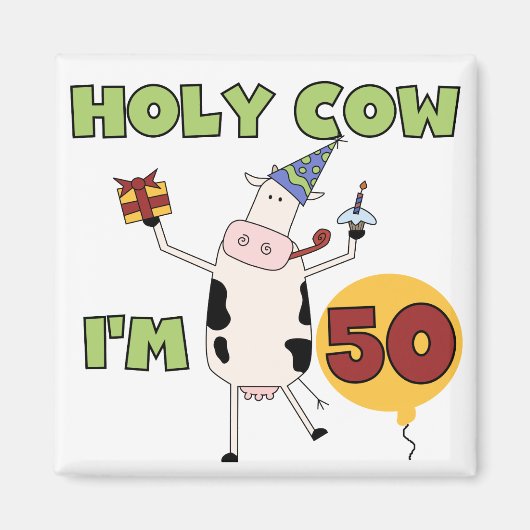 Holy Cow I'm 50誕生日Tシャツ&ギフト マグネット (正面)