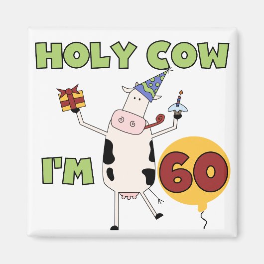 Holy Cow I'm 60誕生日Tシャツ&ギフト マグネット (正面)