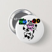 Holy Cow I'm 90 T-shirts and Gives 缶バッジ (正面&裏面)