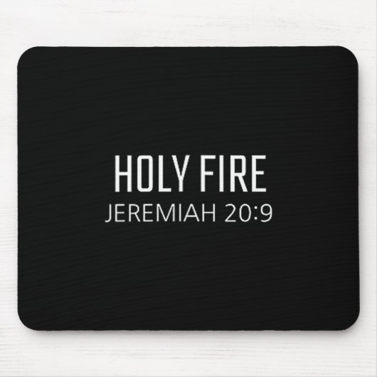 Holy Fire - Jeremiah 20_9 Bible Religious Verse  マウスパッド (正面)
