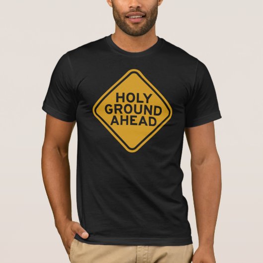 Holy Ground Ahead – Faith, Purpose and Presence Tシャツ (正面)