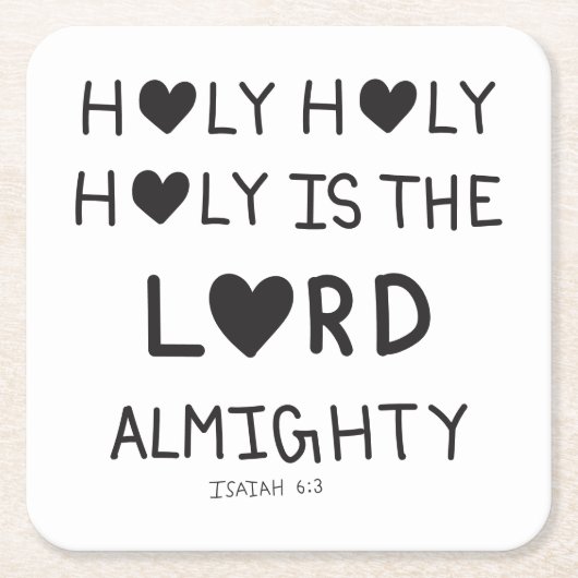 Holy Holy Holy is the lord almighty  スクエアペーパーコースター (正面)