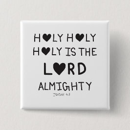 Holy Holy Holy is the lord almighty  缶バッジ