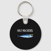 Holy Mackerel Funny Mackerel Lover Funny Saying  キーホルダー (正面)