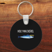 Holy Mackerel Funny Mackerel Lover Funny Saying  キーホルダー (正面)