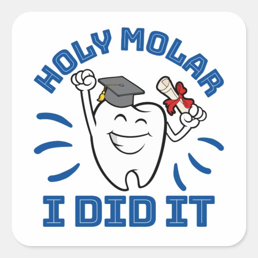 Holy Molar I Did It Dentist RDH Graduation スクエアシール (正面)