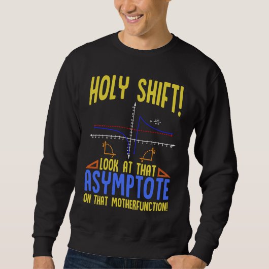 Holy Shift Look at the Asymptote Math  Holy Shift  スウェットシャツ (正面)