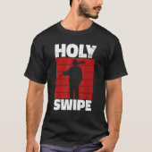Holy Swipe Quote for a Janitor Tシャツ (正面)