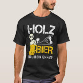 Holz und Bier Die Ich Hier Tシャツ (正面)