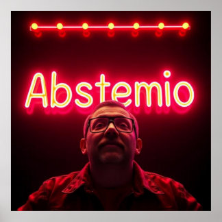 Hombre con palabra ABSTEMIO en luces de neón estil ポスター