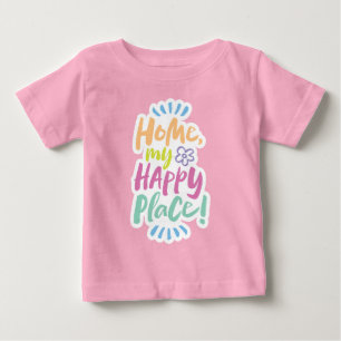HOME 私の幸せな場所!ステイ・イン・プレイス - おうち大好き ベビーTシャツ