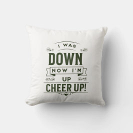  HOME DECOR NOW I'M UP CHEER UP THROW PILLOW  クッション