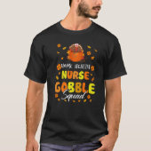 Home Health Nurse Gobble Squad Thanksgiving Fall M Tシャツ (正面)