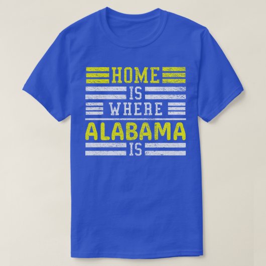 Home Is Where Alabama Is Alabama T-shirt Tシャツ (デザイン正面)