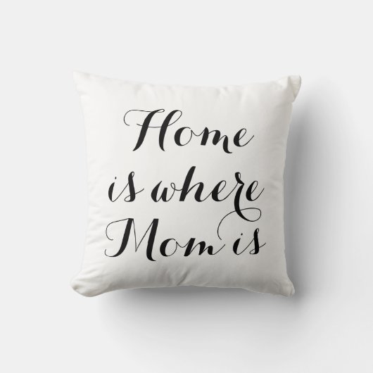 Home is where Mom is Pillow in Black & White クッション (正面)